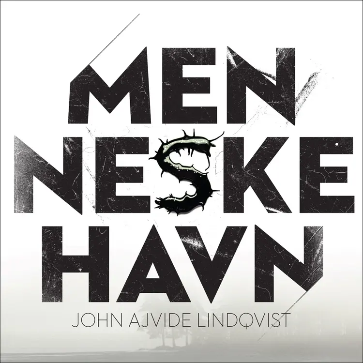 Omslag Menneskehavn av John Ajvide Lindqvist (Lydbok)