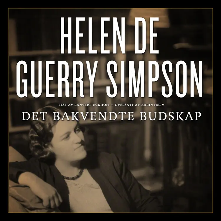Omslag Det bakvendte budskap av Helen de Guerry Simpson (Lydbok)