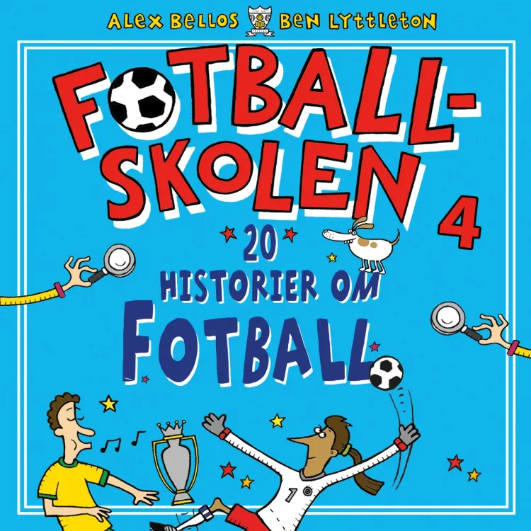 Omslag Fotballskolen - 20 historier om fotball av Alex Bellos og Ben Lyttleton (Lydbok)