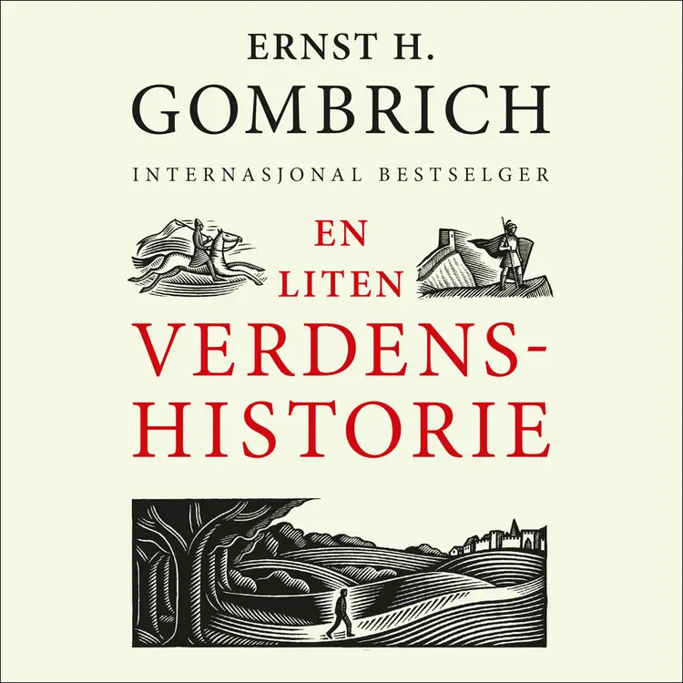 Omslag En liten verdenshistorie av Ernst H. Gombrich (Lydbok)