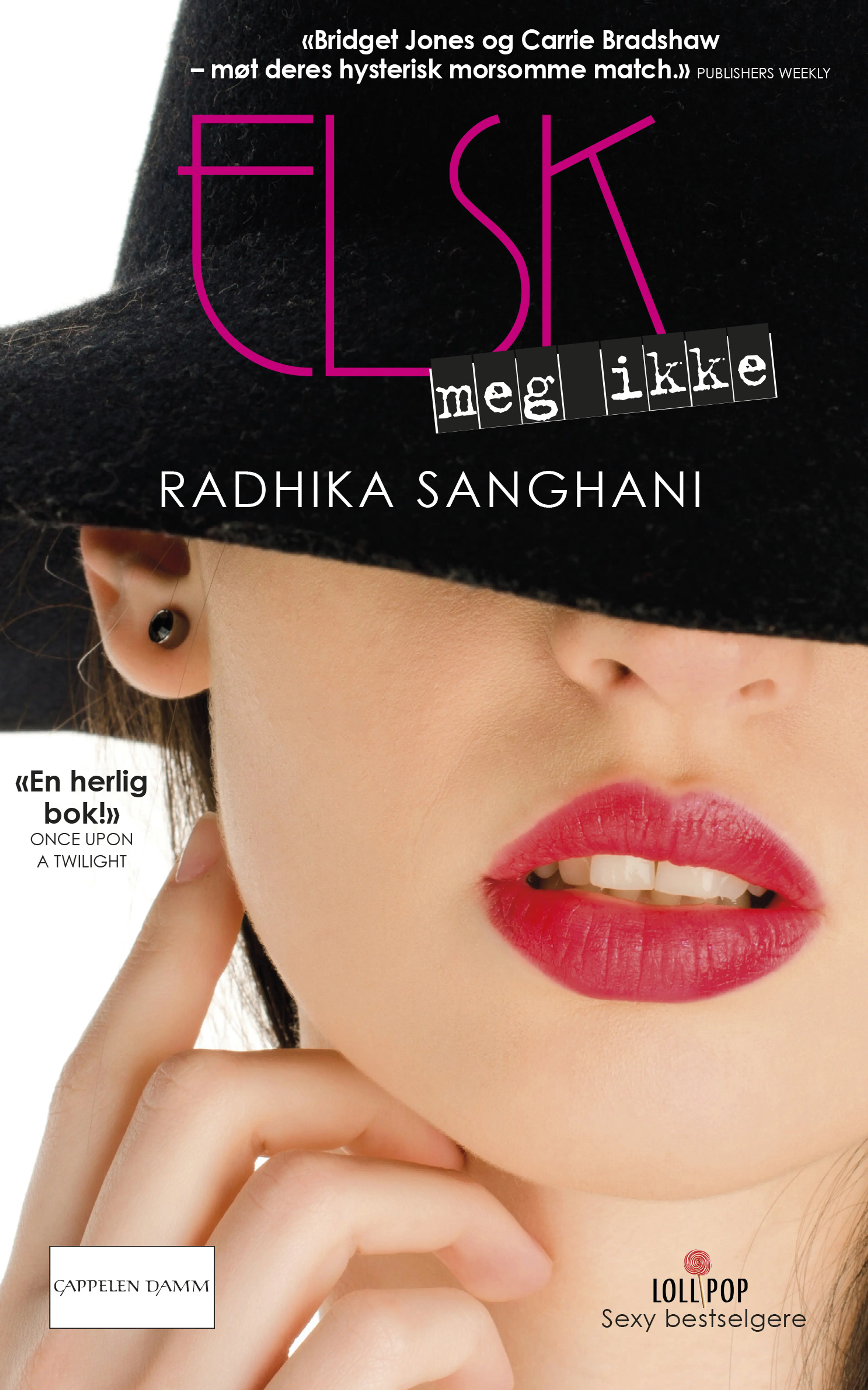Omslag Elsk meg ikke av Radhika Sanghani (Ebok)