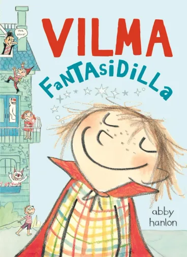 Omslag Vilma 1: Vilma fantasidilla av Abby Hanlon (Innbundet)