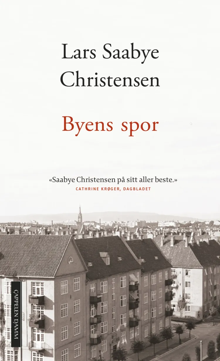 Omslag Byens spor - Ewald og Maj av Lars Saabye Christensen (Innbundet)