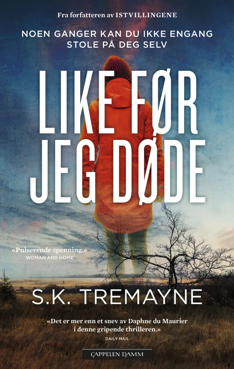 Omslag Like før jeg døde av S.K. Tremayne (Heftet)
