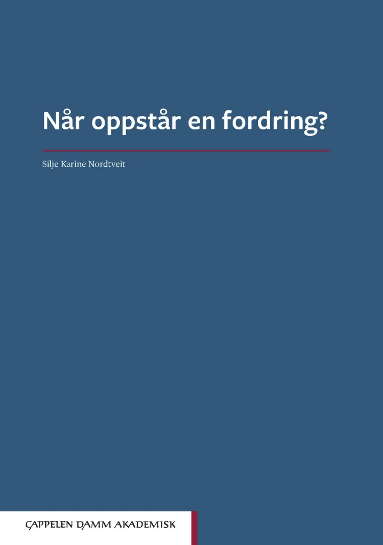 Omslag Når oppstår en fordring? av Silje Karine Nordtveit (Innbundet)