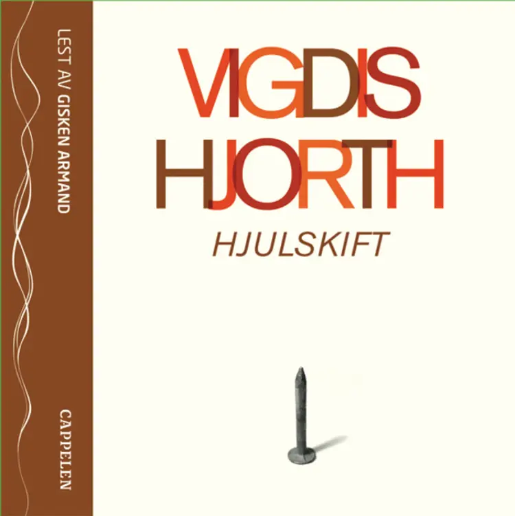 Omslag Hjulskift av Vigdis Hjorth (Lydbok)