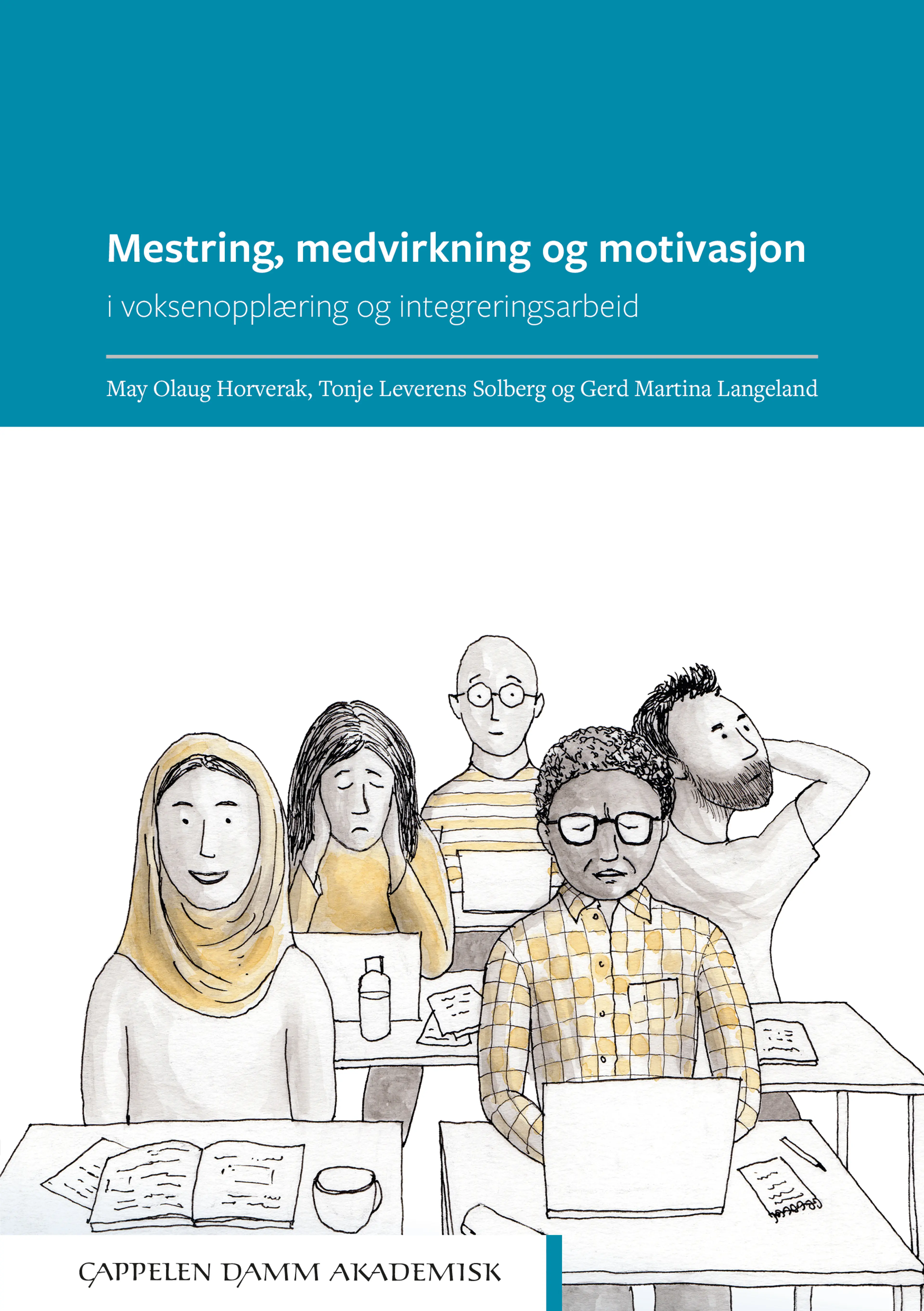 Omslag Mestring, medvirkning og motivasjon av May Olaug Horverak, Tonje Levernes Solberg og Gerd Martina Langeland (Heftet)