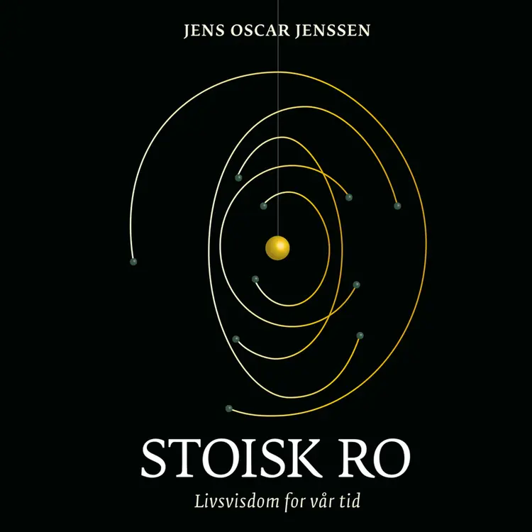 Omslag Stoisk ro - Livsvisdom for vår tid av Jens Oscar Jenssen (Lydbok)