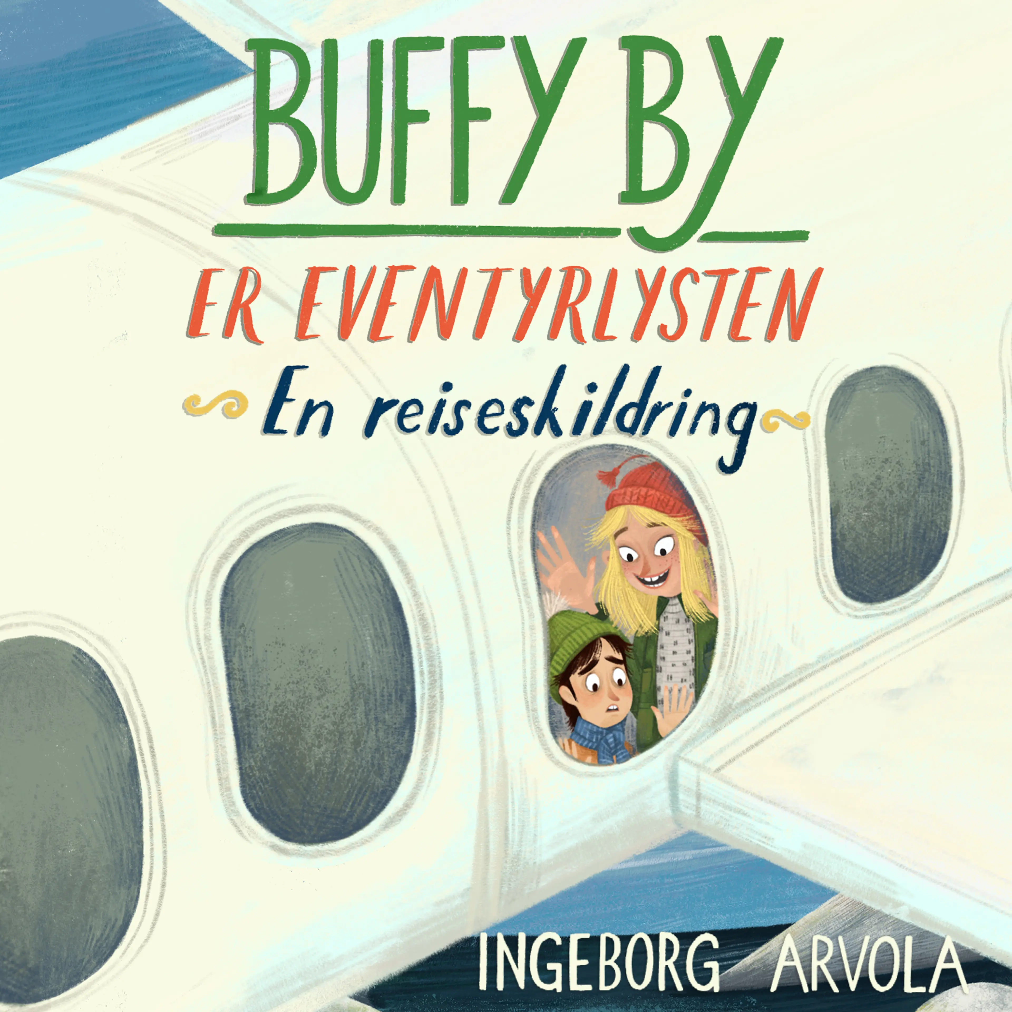 Omslag Buffy By er eventyrlysten av Ingeborg Arvola (Lydbok)