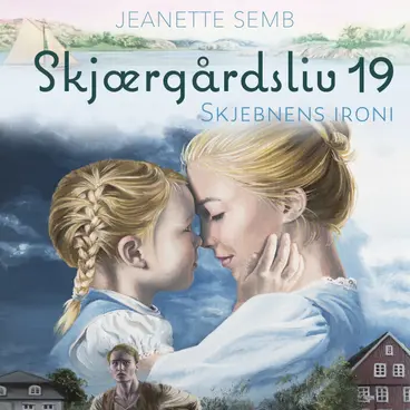 Omslag Skjebnens ironi av Jeanette Semb (Lydbok)