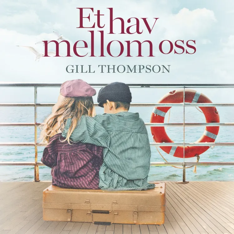 Omslag Et hav mellom oss av Gill Thompson (Lydbok)