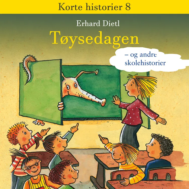 Omslag Tøysedagen - og andre skolehistorier av Erhard Dietl (Lydbok)
