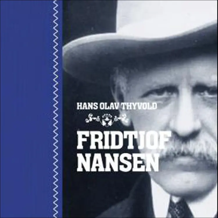 Omslag Fridtjof Nansen av Hans-Olav Thyvold (Lydbok)