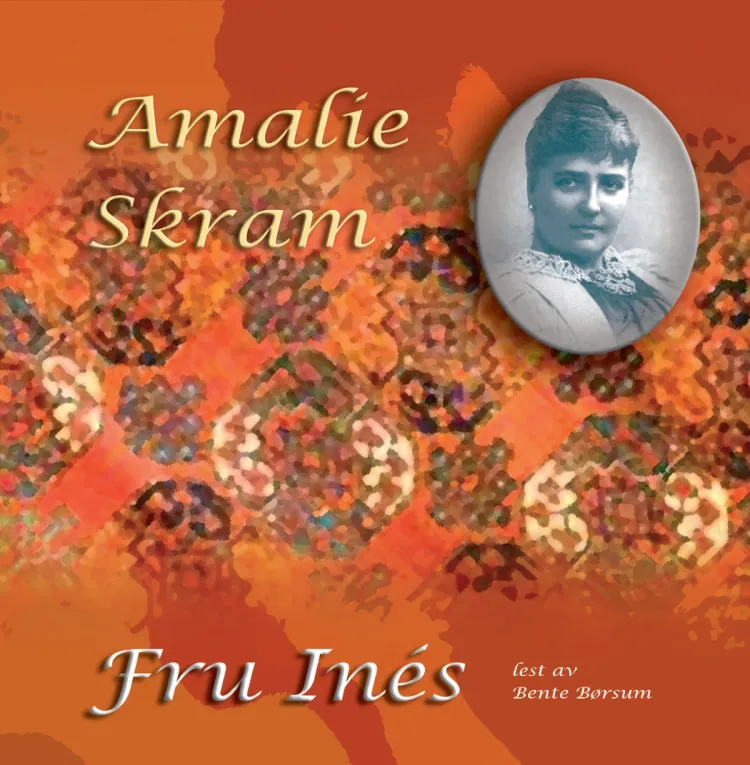Omslag Fru Inés av Amalie Skram (Lydbok)