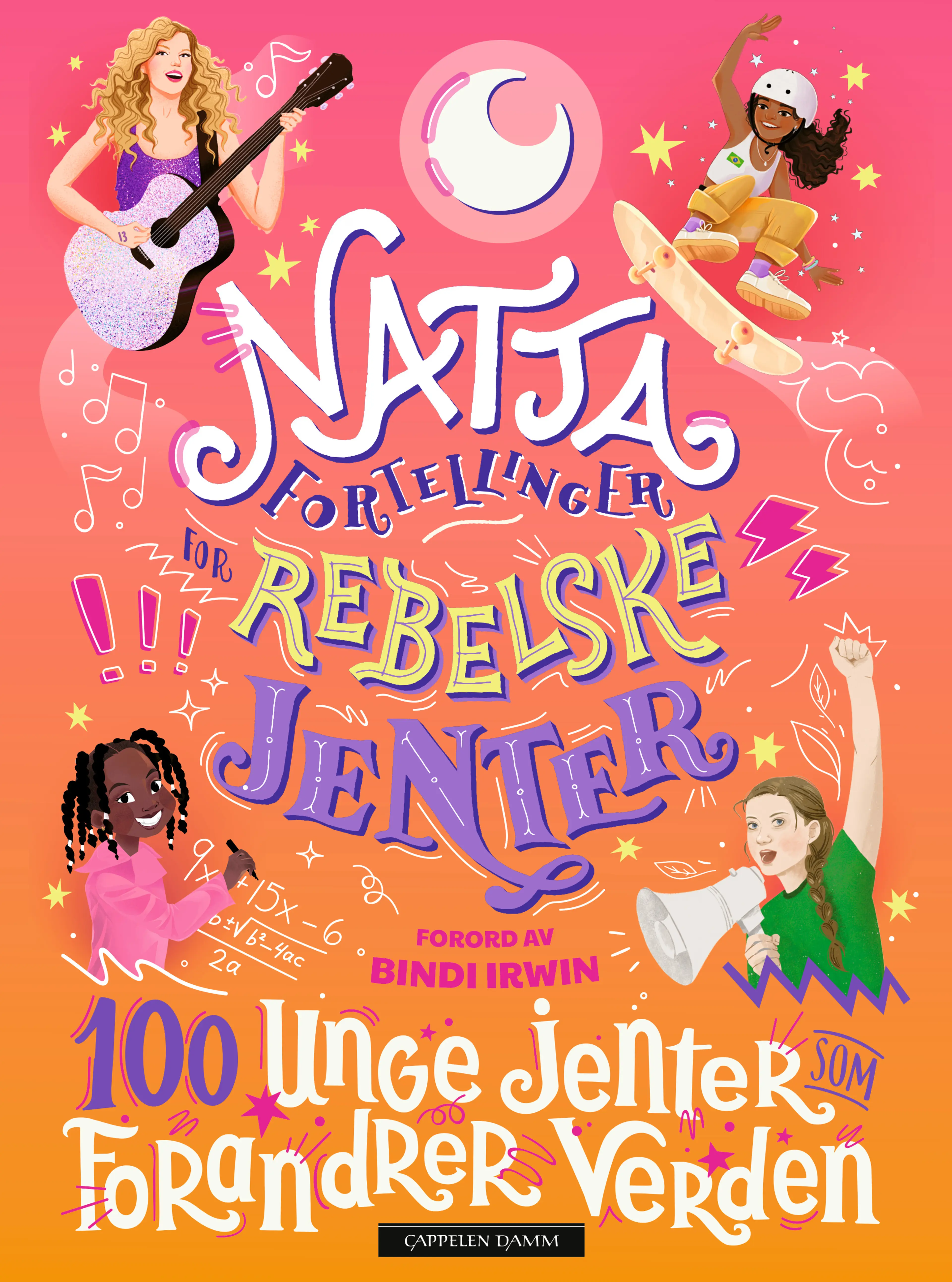 Omslag Nattafortellinger for rebelske jenter - 100 unge jenter som forandrer verden av Jess Harriton og Maithy Vu (Innbundet)