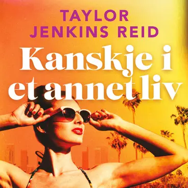 Omslag Kanskje i et annet liv av Taylor Jenkins Reid (Lydbok)