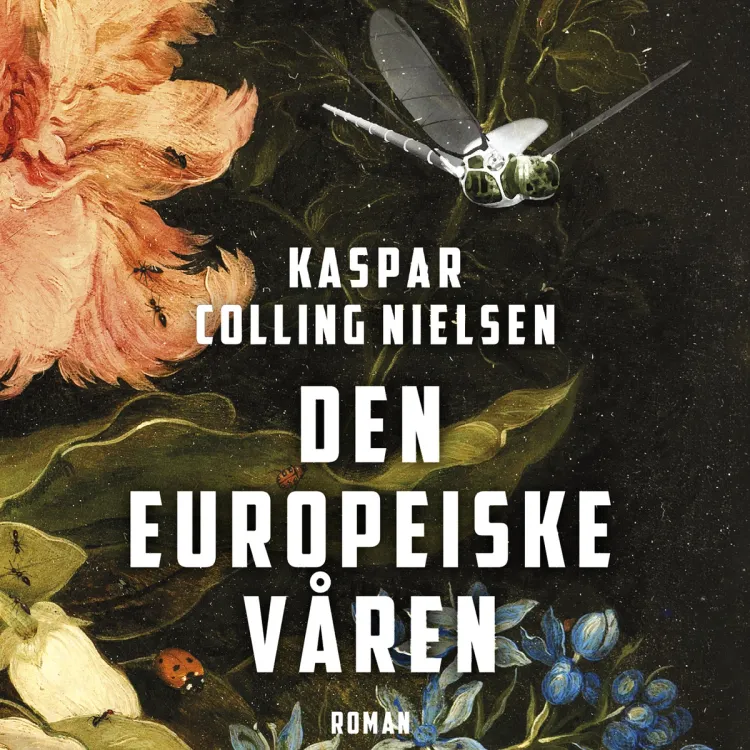 Omslag Den europeiske våren av Kaspar Colling Nielsen (Lydbok)