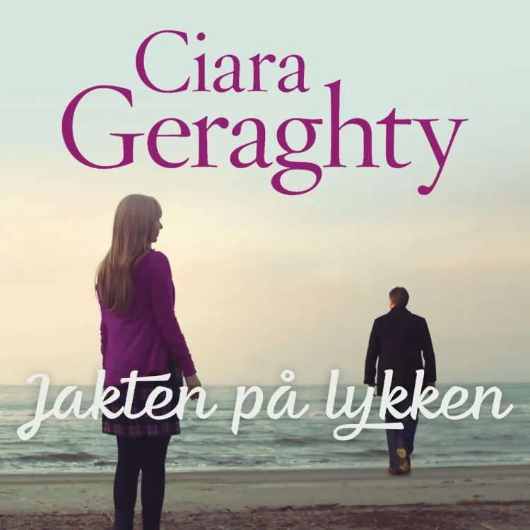 Omslag Jakten på lykken av Ciara Geraghty (Lydbok)