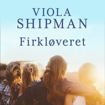 Omslag Firkløveret av Viola Shipman (Lydbok)