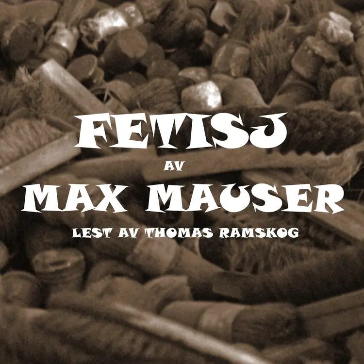 Omslag Fetisj av Max Mauser (Lydbok)