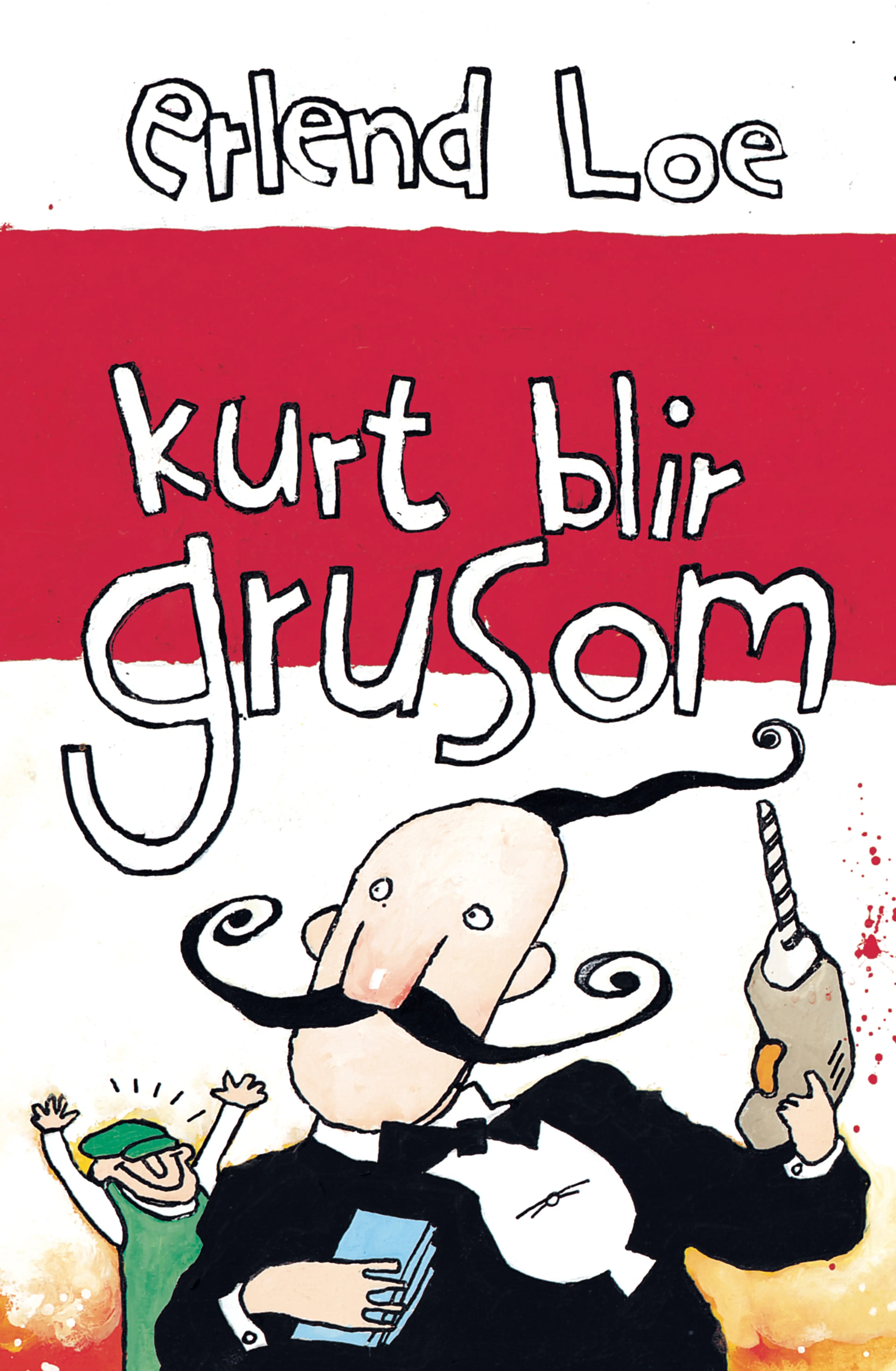 Omslag Kurt blir grusom av Erlend Loe (Ebok)
