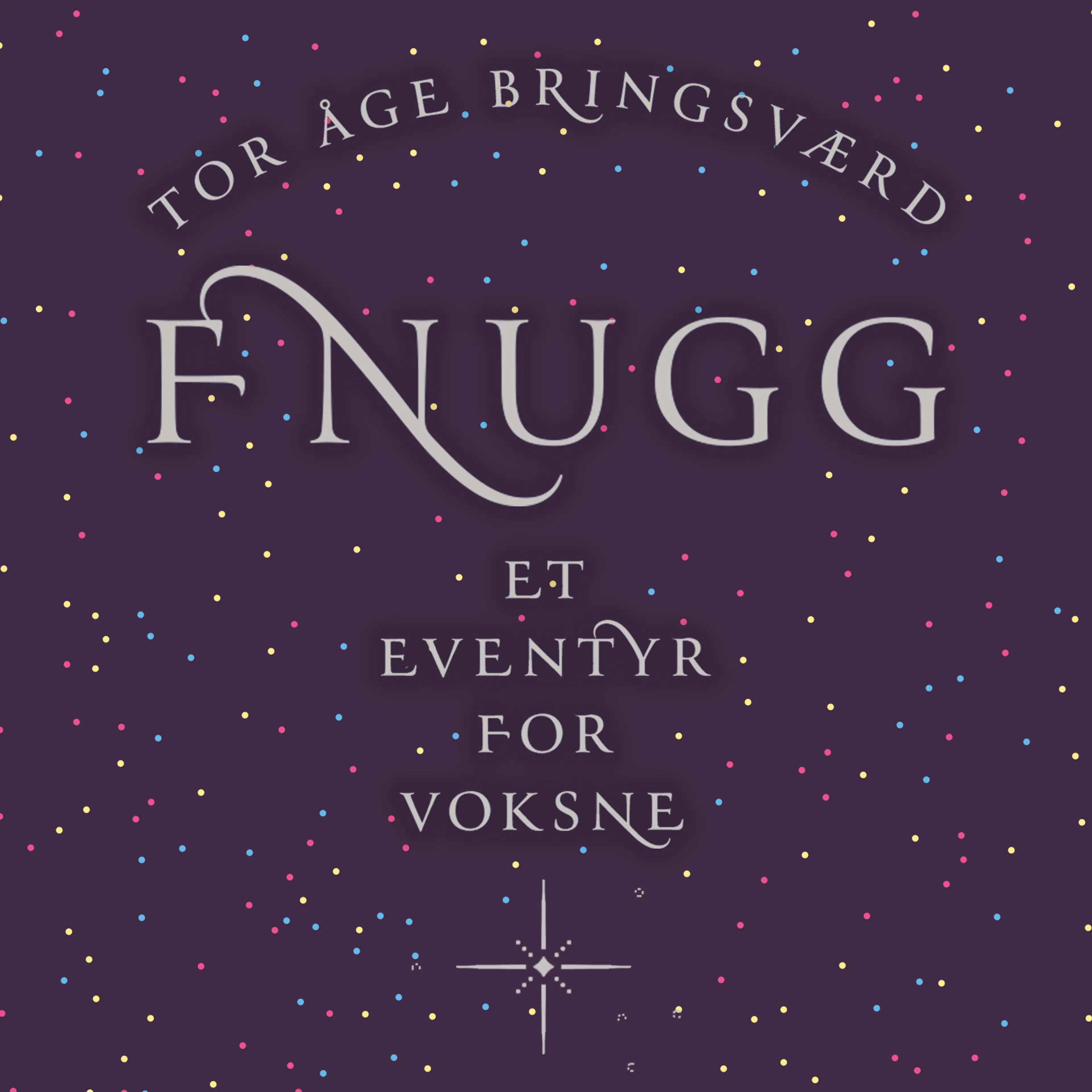 Omslag Fnugg - et eventyr for voksne – med varulver, engler og fru Melbye av Tor Åge Bringsværd (Lydbok)