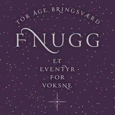 Omslag Fnugg - et eventyr for voksne – med varulver, engler og fru Melbye av Tor Åge Bringsværd (Lydbok)