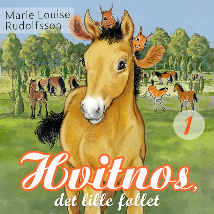 Omslag Hvitnos, det lille føllet av Marie Louise Rudolfsson (Lydbok)