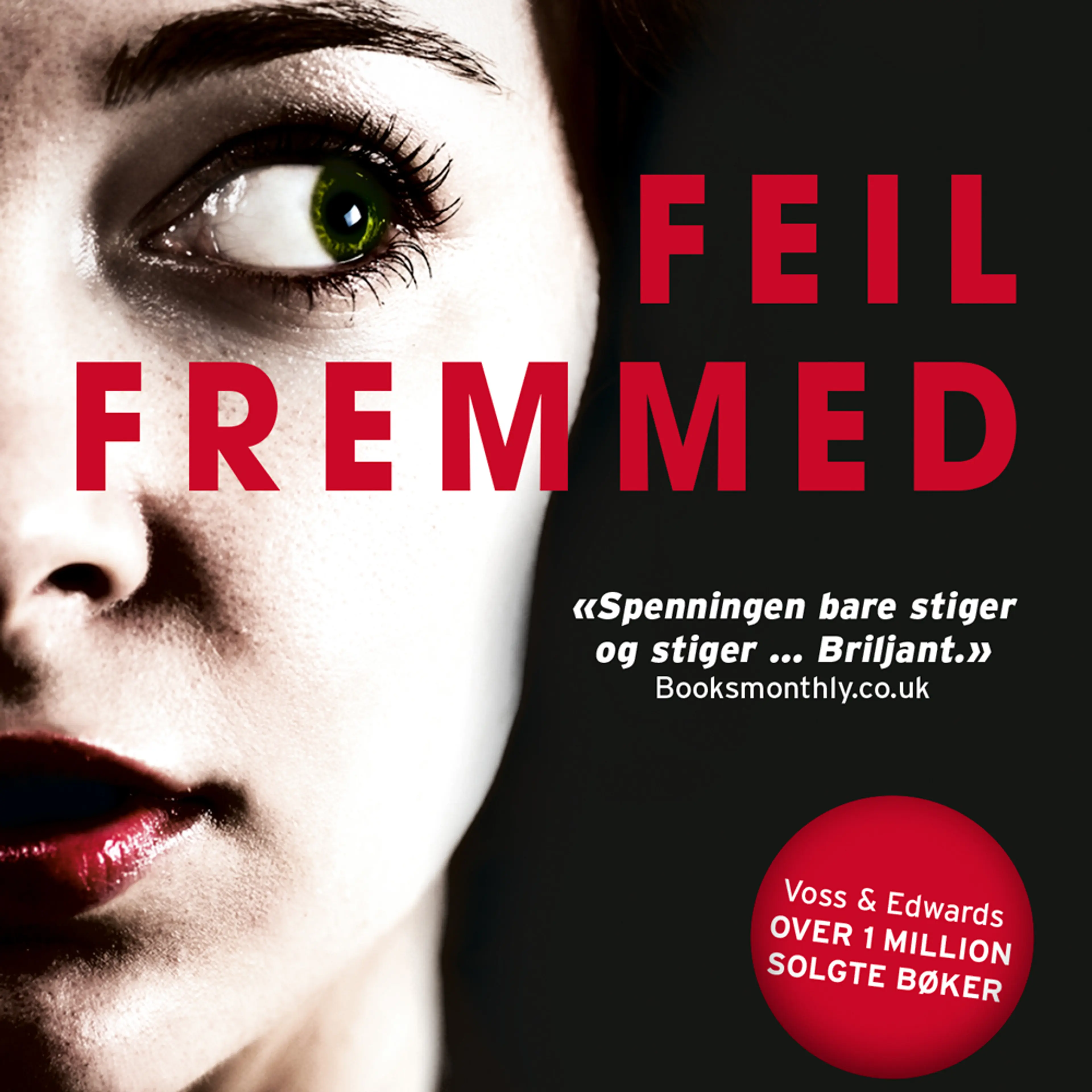 Omslag Feil fremmed av Louise Voss og Mark Edwards (Lydbok)