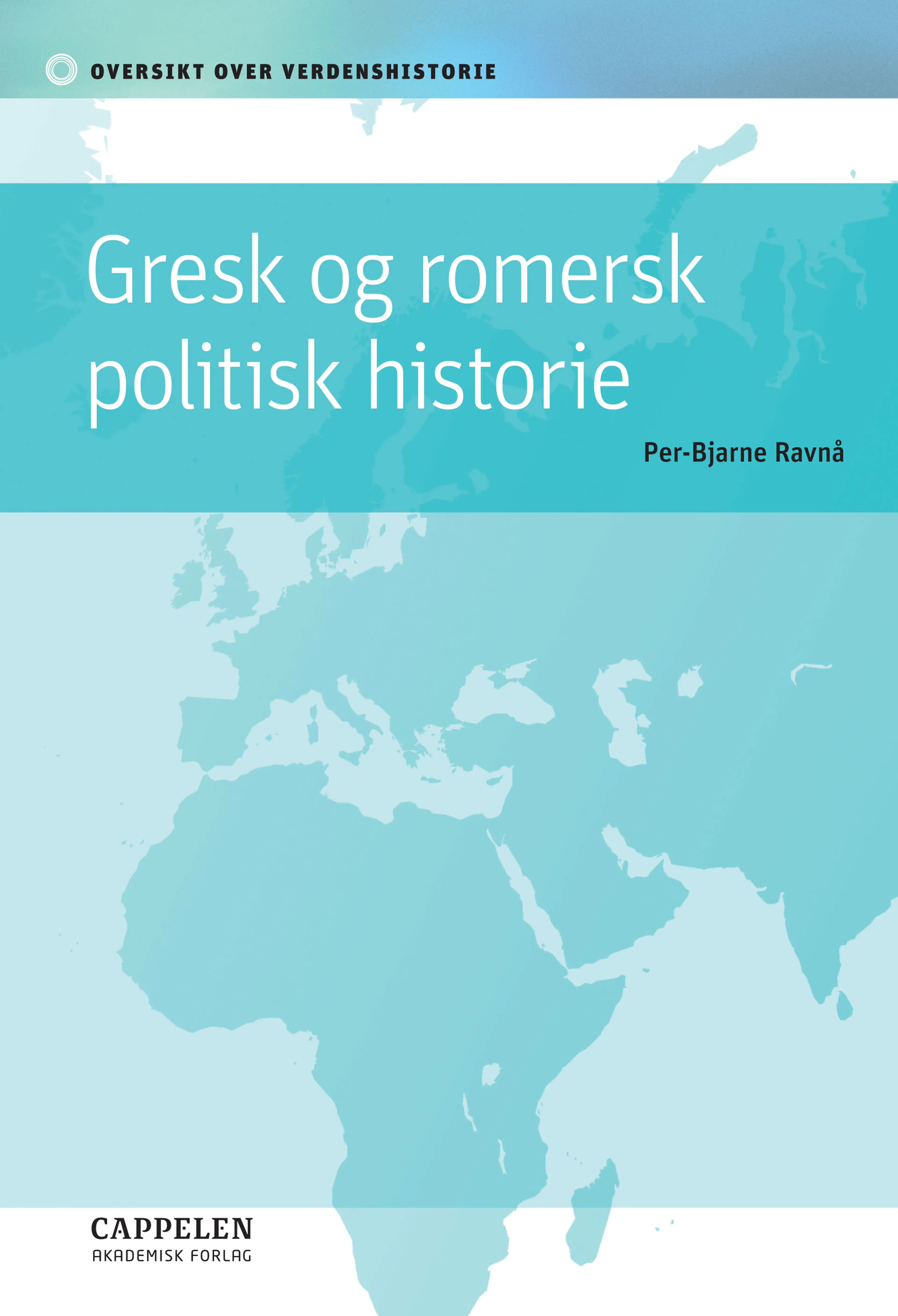 Omslag Gresk og romersk politisk historie av Per-Bjarne Ravnå (Heftet)