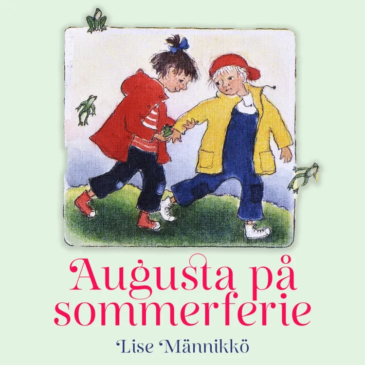 Omslag Augusta på sommerferie av Lise Männikkö (Lydbok)