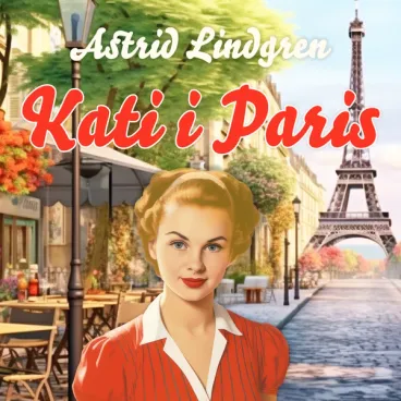 Omslag Kati i Paris av Astrid Lindgren (Lydbok)