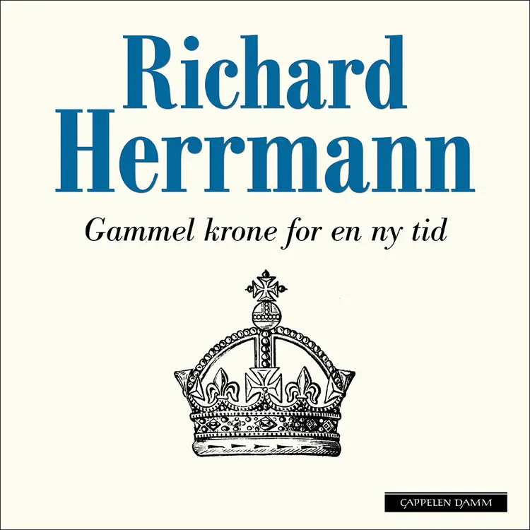 Omslag Gammel krone for en ny tid av Richard Herrmann (Lydbok)