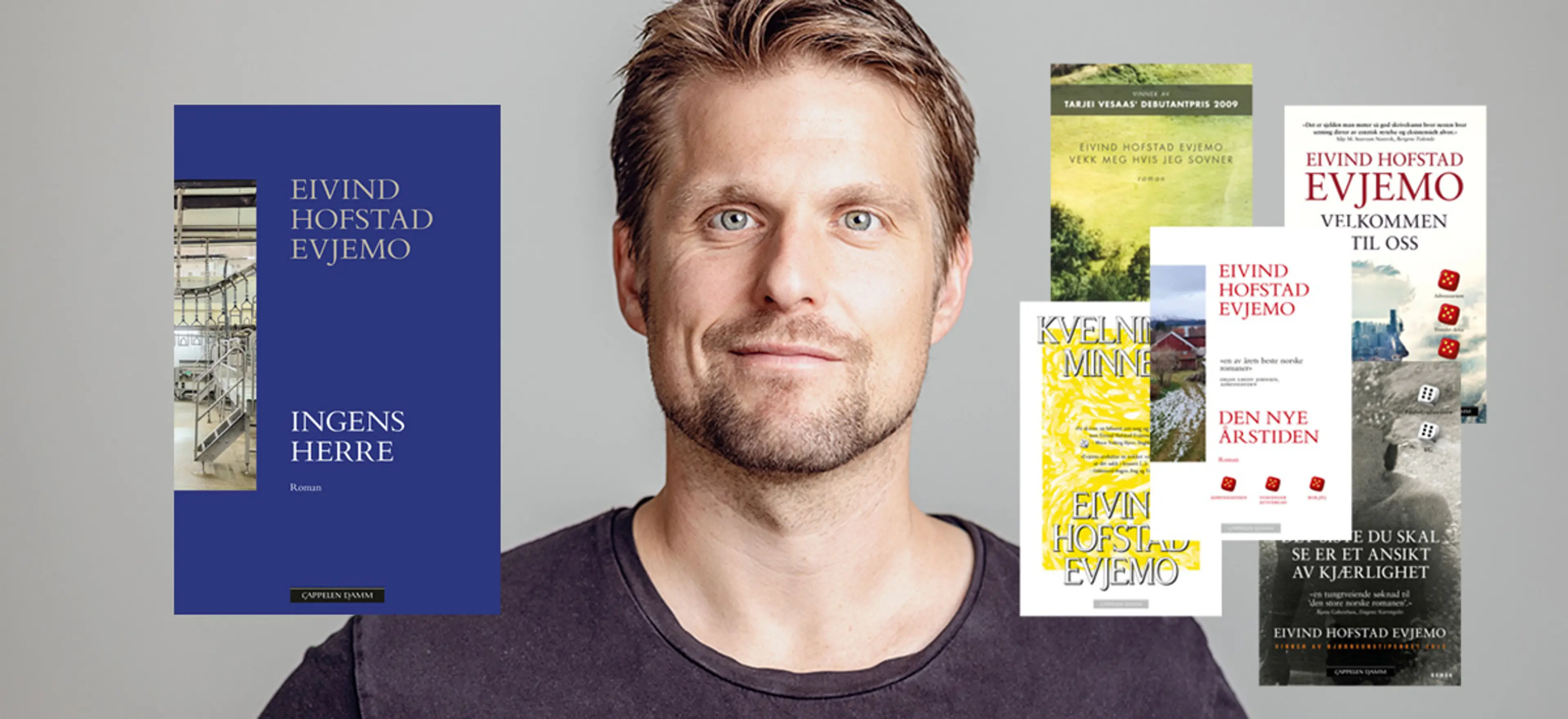 KNALLKRITIKKER: Hans nyeste roman «Ingens herre» får, som hans tidligere bøker, ros fra anmelderne. Ikke lest noe av Eivind Hofstad Evjemo ennå? Da har du mye fint i vente! 