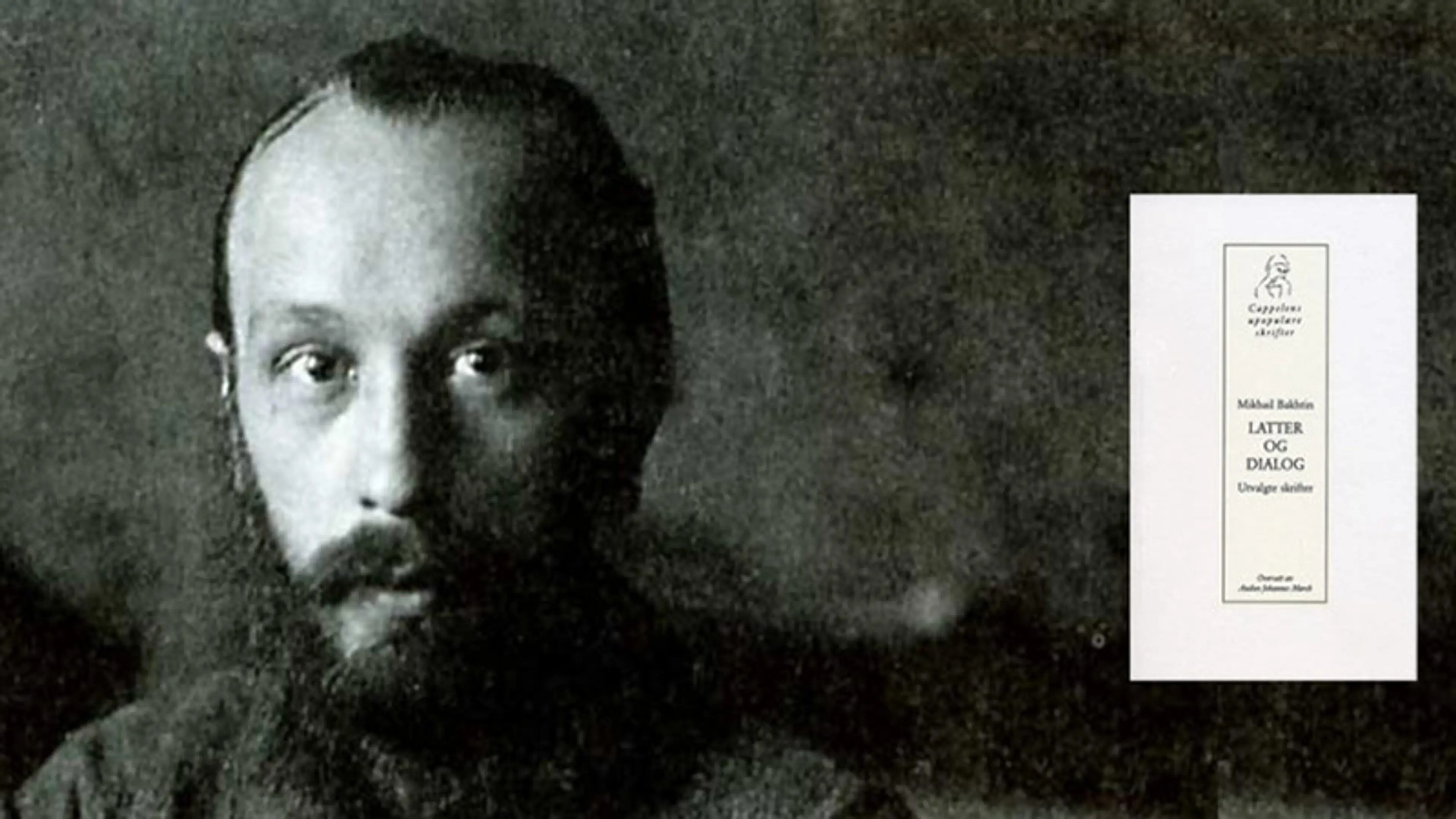 Et kornete bilde av Mikhail Bakhtin med omslaget til Latter og dialog på siden.