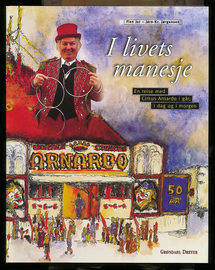 Omslag I livets manesje av Jor, Finn / Jørgensen, Jørn-Kr. (Innbundet)