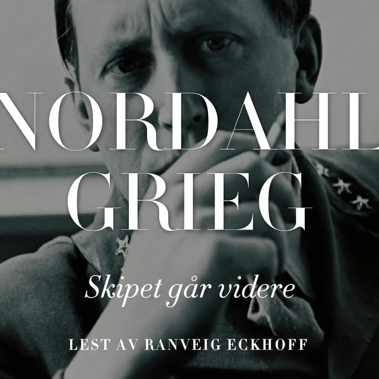 Omslag Skipet går videre av Nordahl Grieg (Lydbok)