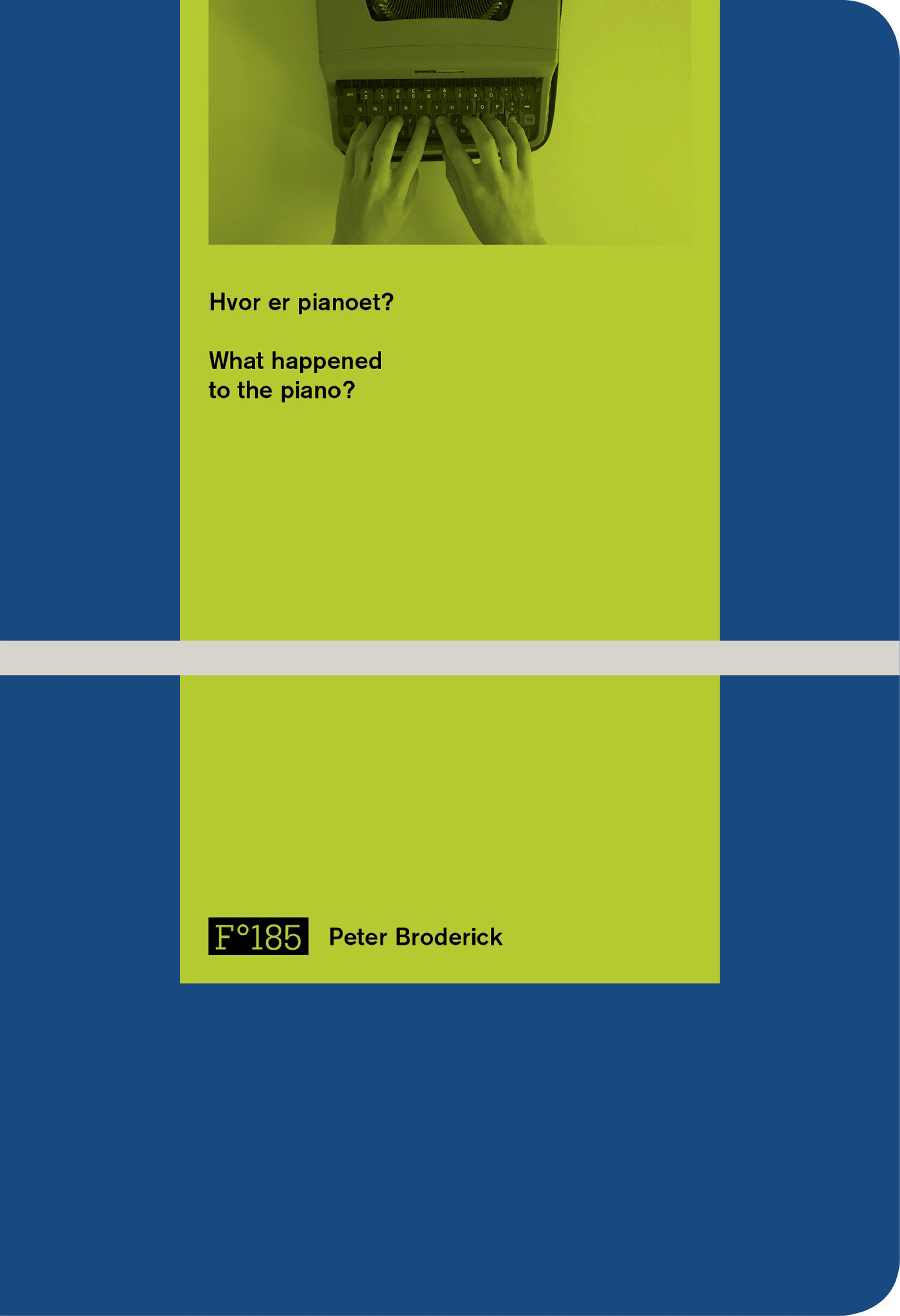 Omslag Hvor er pianoet? av Peter Broderick (Heftet)