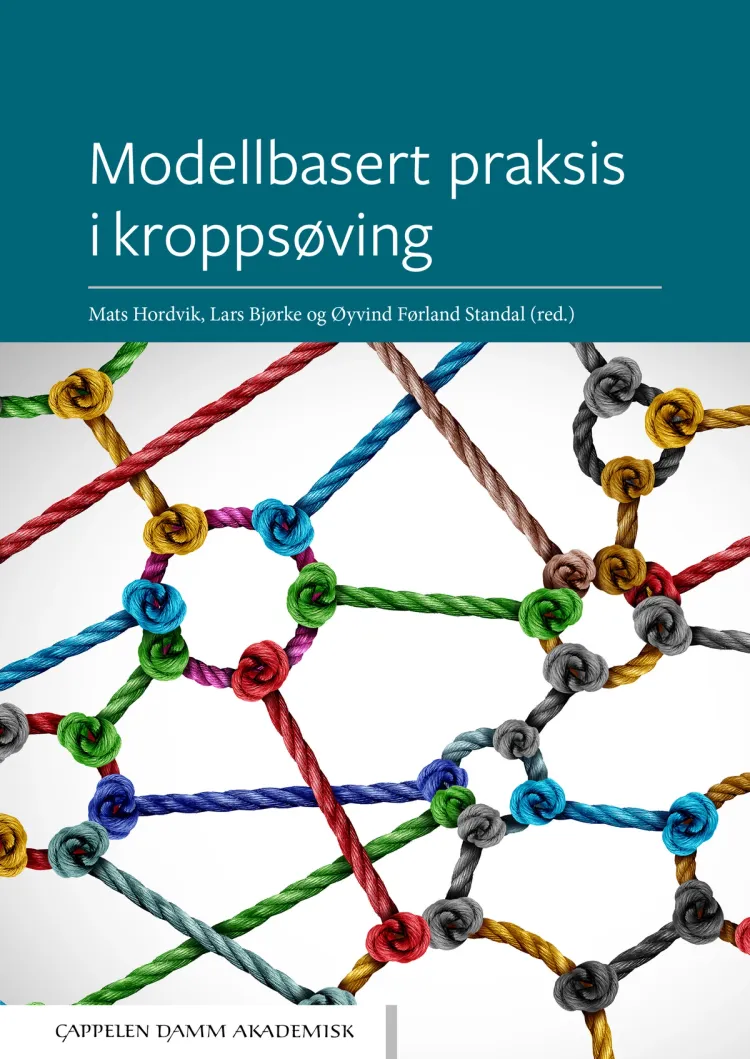Omslag Modellbasert praksis i kroppsøving av Mats Hordvik, Lars Bjørke og Øyvind Førland Standal (red.) (Heftet)