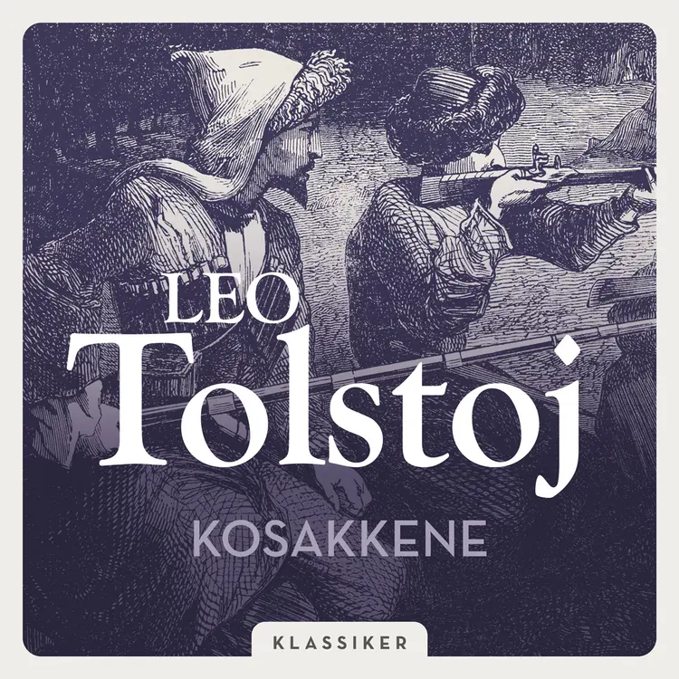 Omslag Kosakkene av Leo Tolstoj (Lydbok)