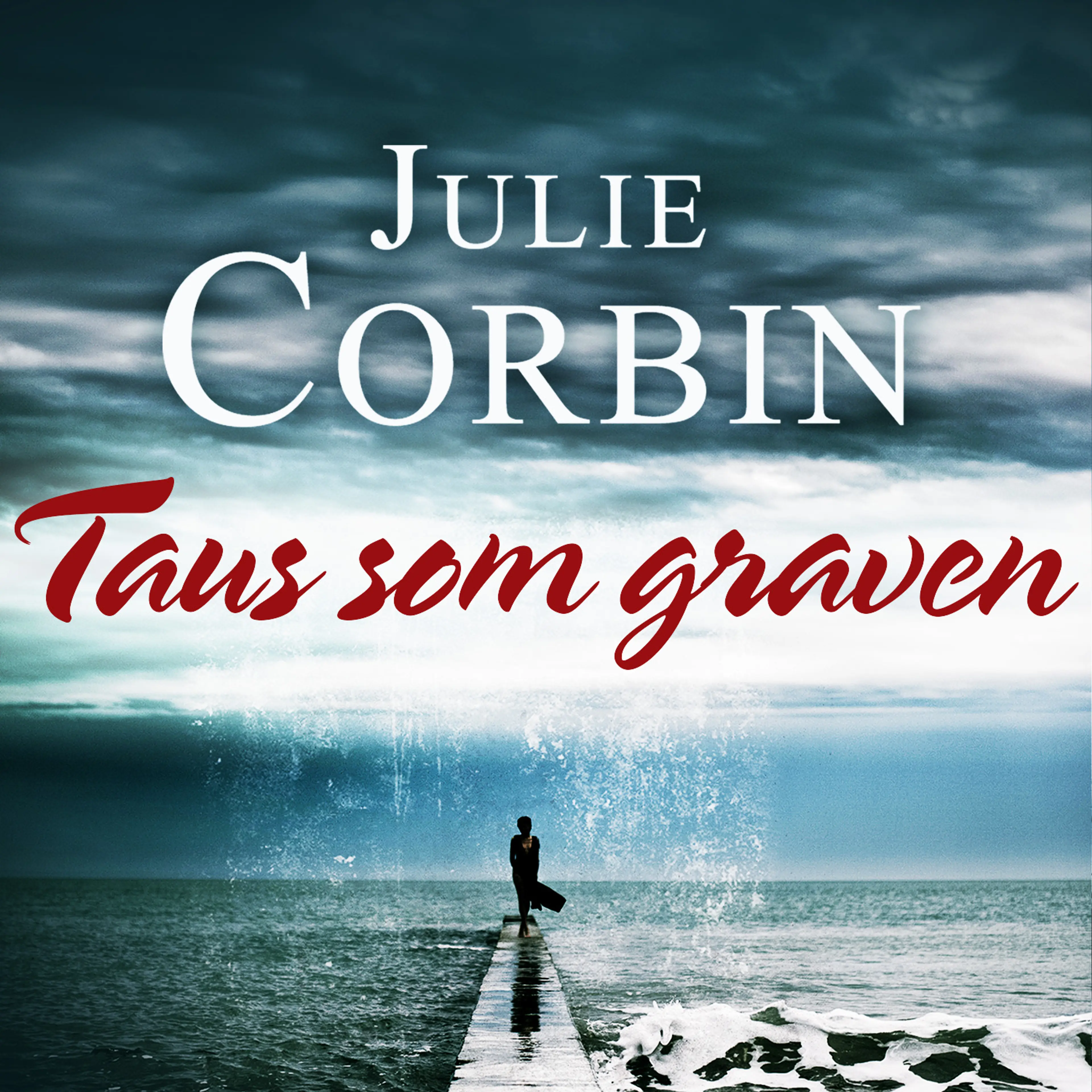 Omslag Taus som graven av Julie Corbin (Lydbok)
