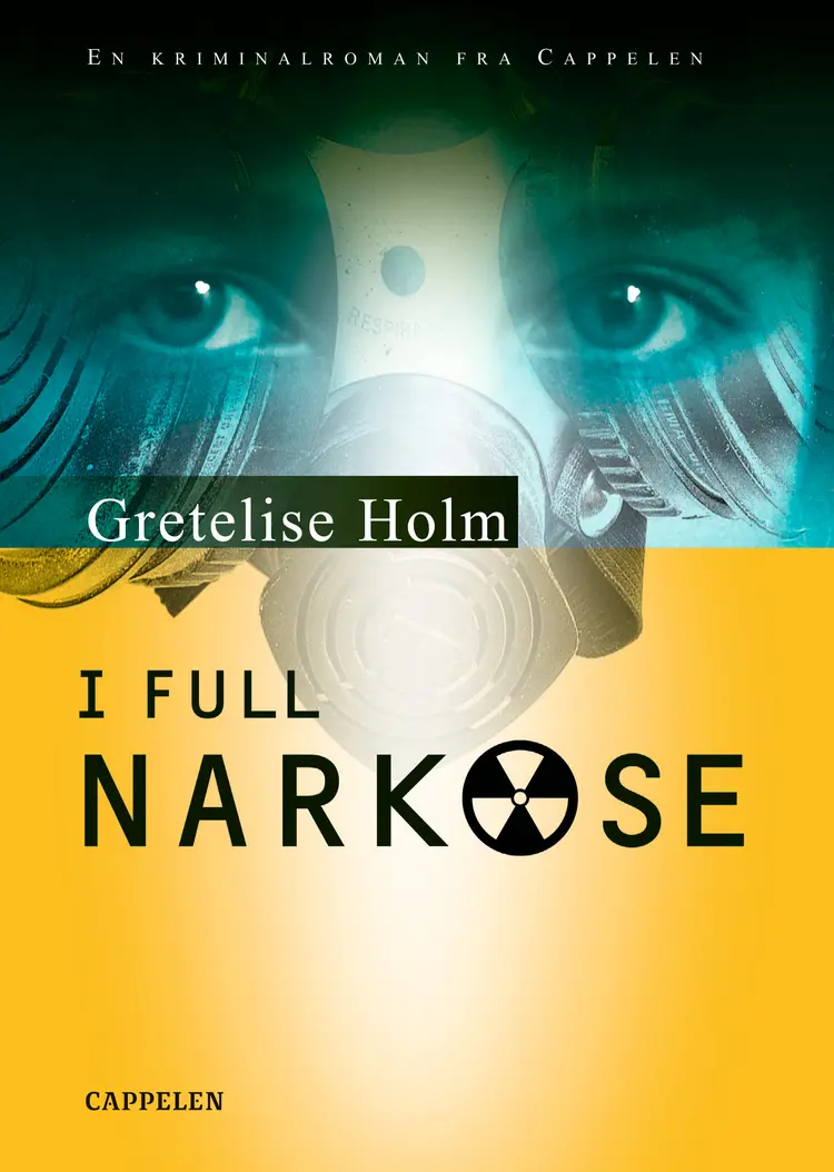 Omslag I full narkose av Gretelise Holm (Innbundet)