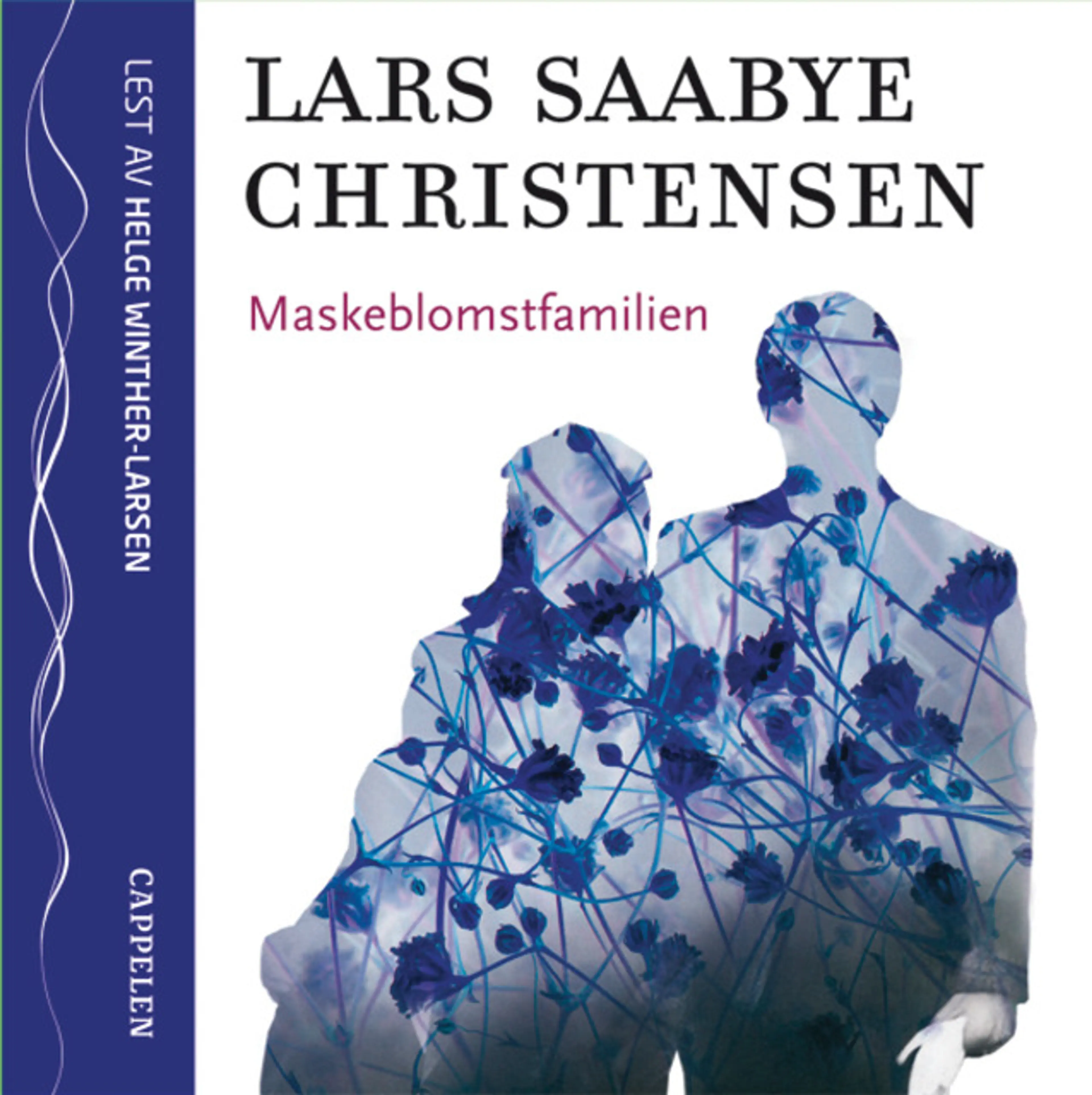 Omslag Maskeblomstfamilien av Lars Saabye Christensen (Lydbok)