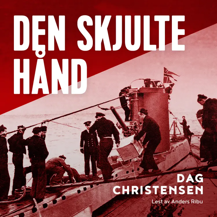 Omslag Den skjulte hånd - Historien om Einar Johansen - britenes toppagent i Nord-Norge under krigen av Dag Christensen (Lydbok)