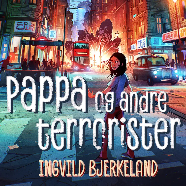 Omslag Pappa og andre terrorister av Ingvild Bjerkeland (Lydbok)