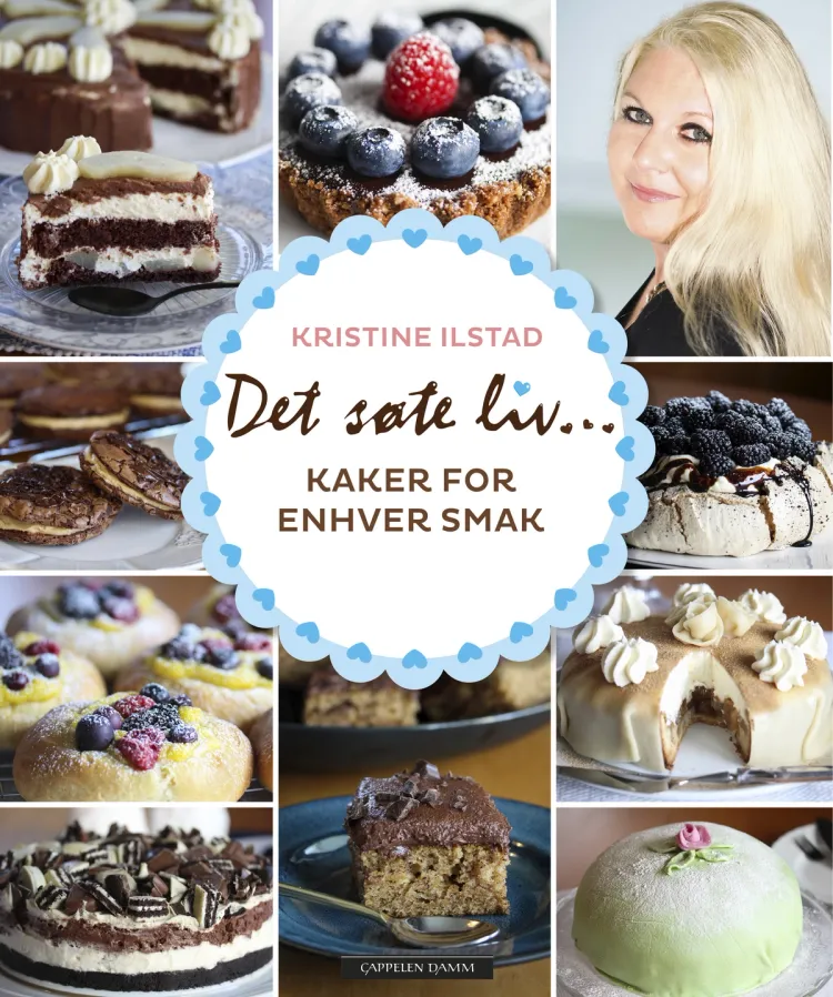 Omslag Det søte liv - Kaker for enhver smak av Kristine Ilstad (Innbundet)