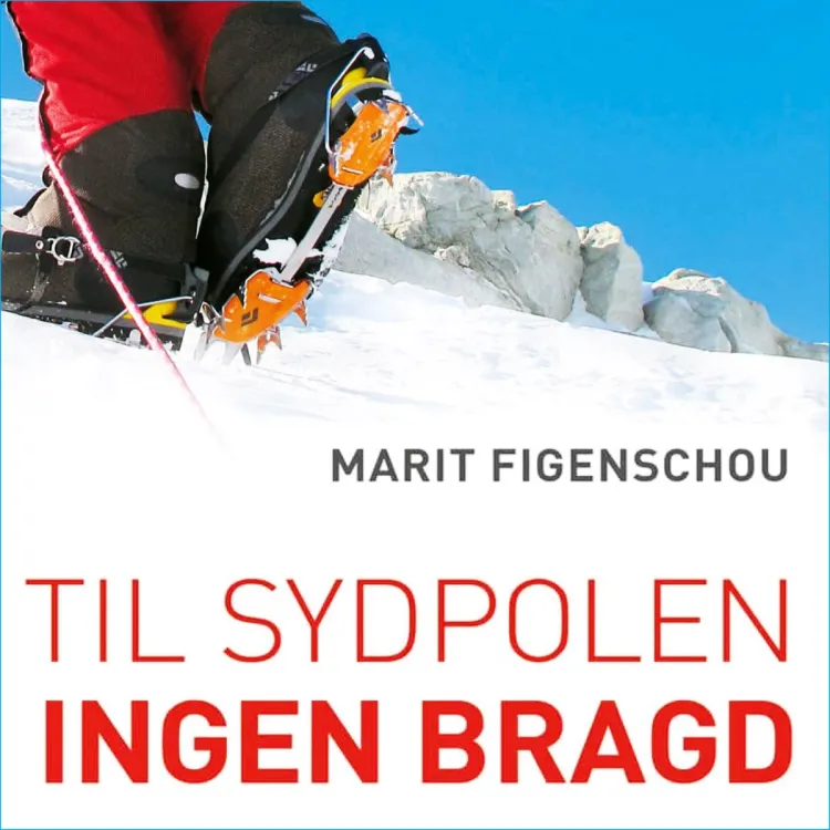 Omslag Til Sydpolen. Ingen bragd av Marit Figenschou (Nedlastbar lydbok)