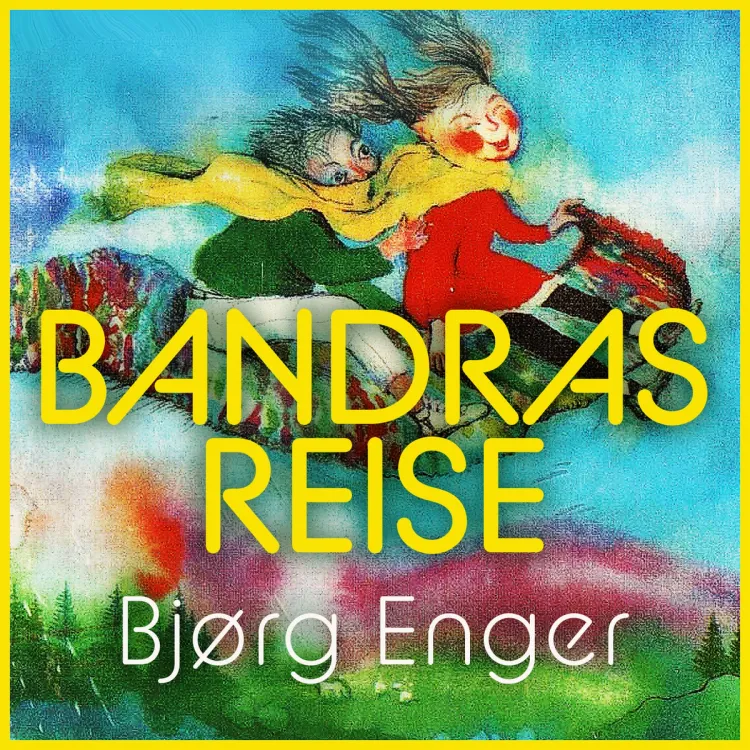 Omslag Bandras reise av Bjørg Enger (Nedlastbar lydbok)