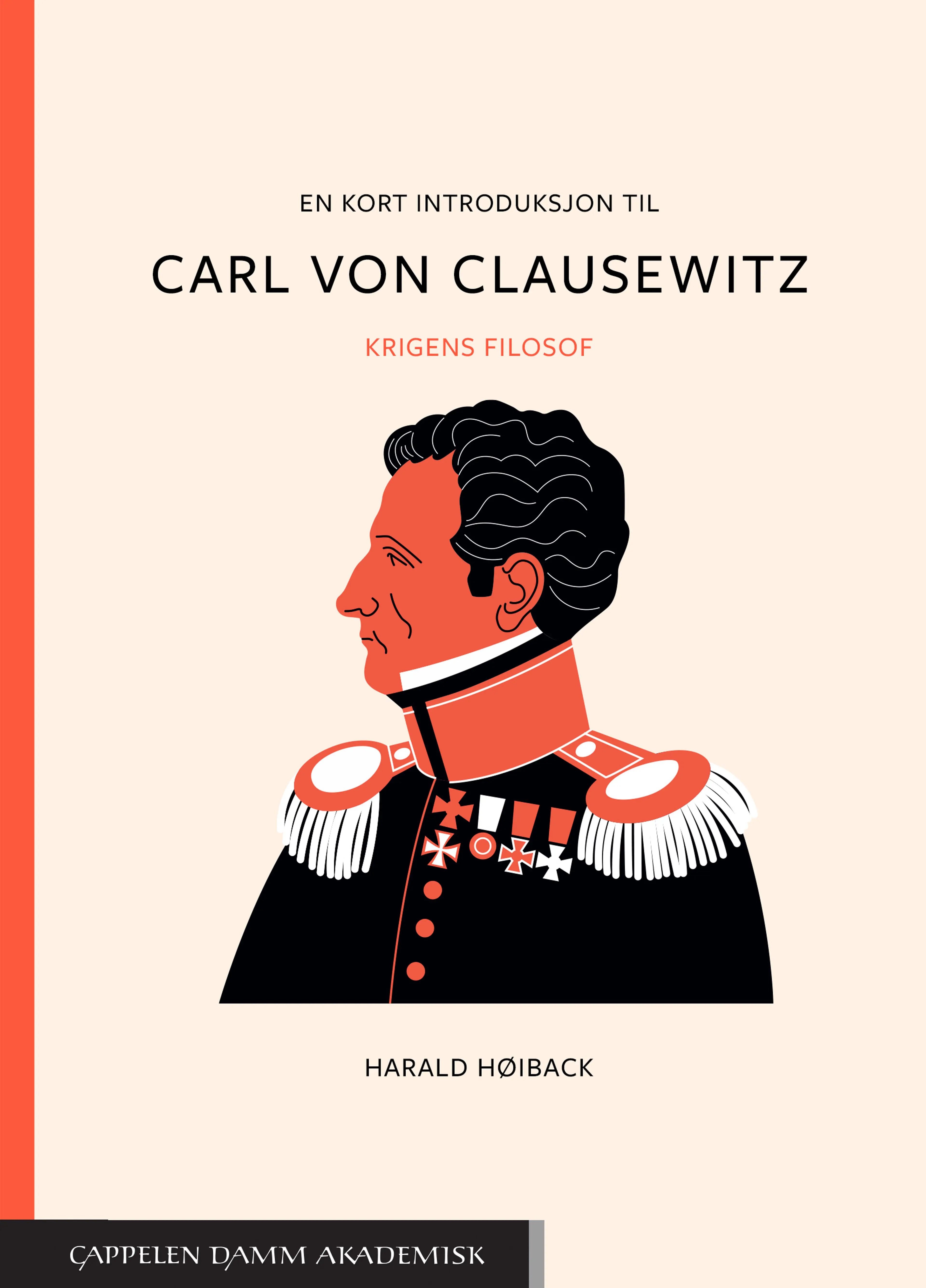 Omslag En kort introduksjon til Carl von Clausewitz av Harald Høiback (Heftet)