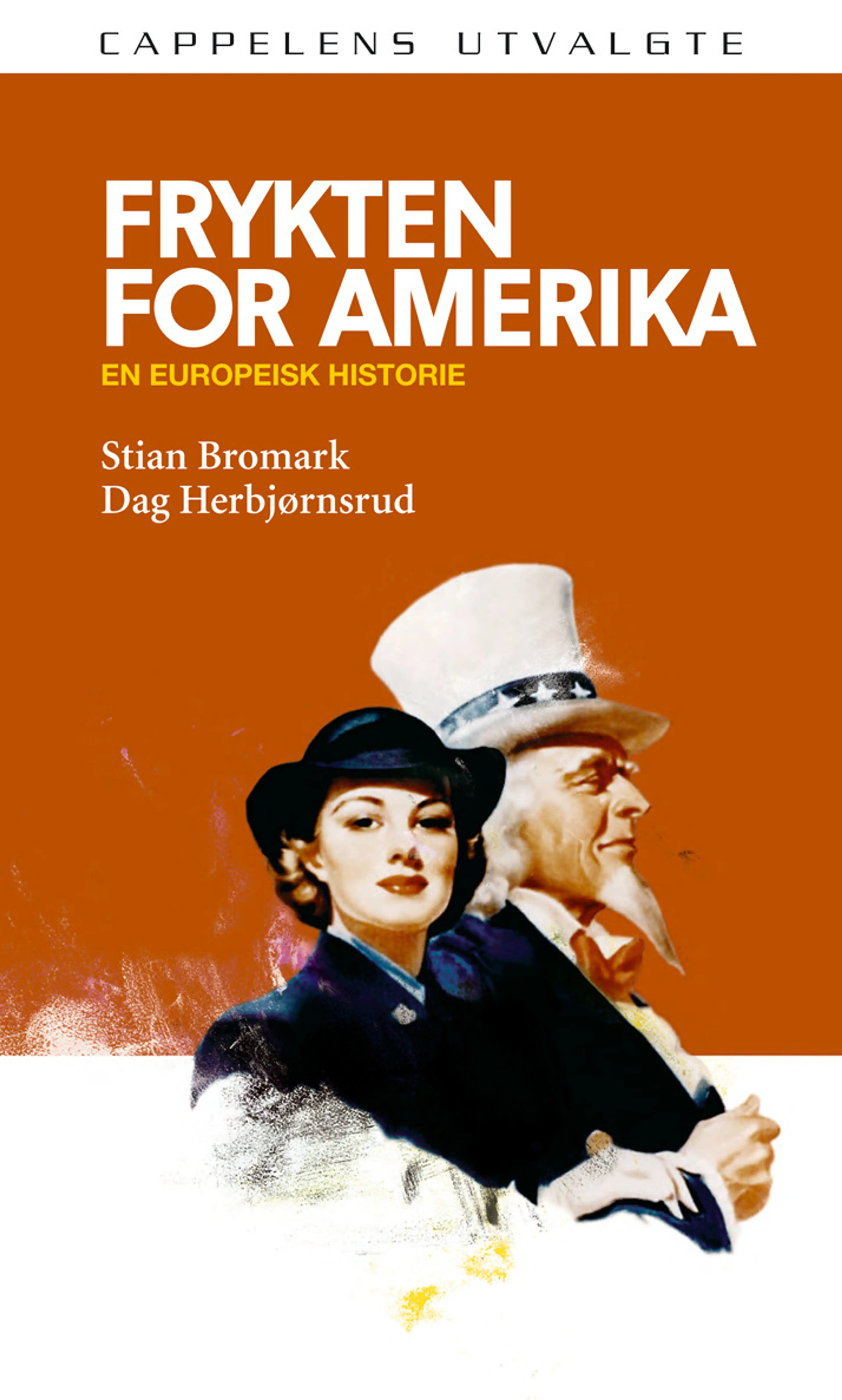 Omslag Frykten for Amerika av Stian Bromark og Dag Herbjørnsrud (Heftet)